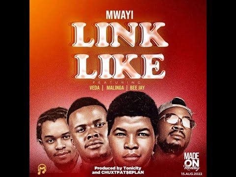 Mwai Feat Veda X Malinga X Bee Jay-Link Like