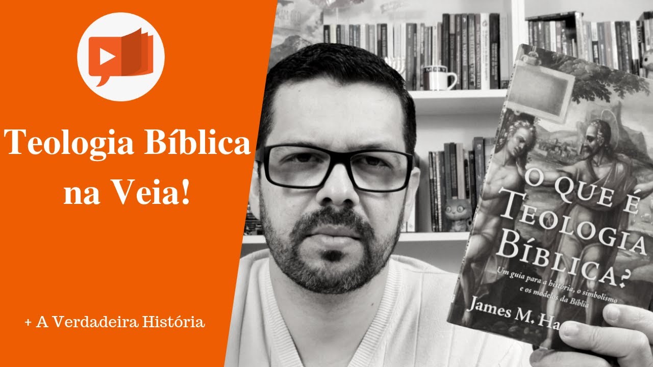 O QUE É TEOLOGIA BÍBLICA? | LIVROS E TEOLOGIA - VÍDEO A04E60