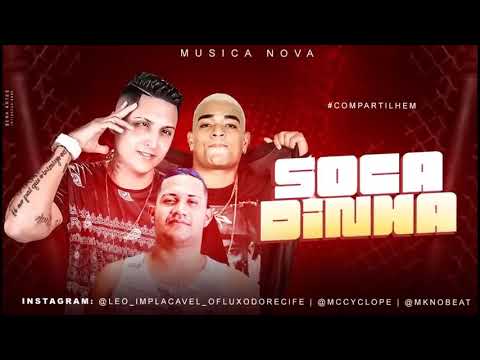 MK NO BEAT, LEO IMPLACAVEL E MC CYCLOPE - SÓ SOCADINHA