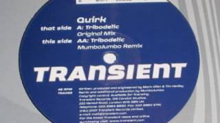 Quirk - Tribodelic (Mumbo Jumbo Remix)