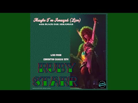 Maybe I'm Amazed (feat. Black Oak Arkansas) (Live Edmonton Canada 1976)