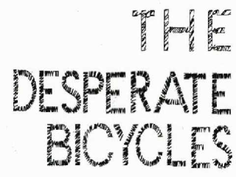 Desperate Bicycles - I make the product