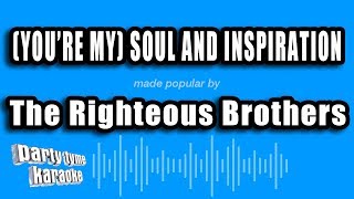 The Righteous Brothers - (You&#39;re My) Soul And Inspiration (Karaoke Version)