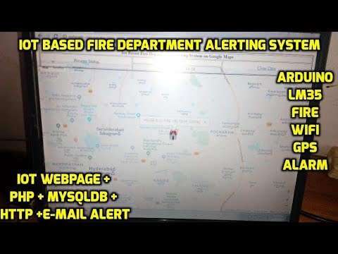 Iot Based Fire Department Alerting System Display on Google Maps ...