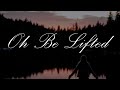 Oh Be Lifted MOG Worship Instrumental Music Above All Other Gods We Lay Our Crowns Worship