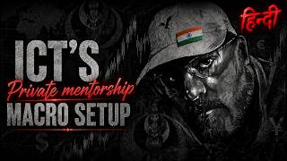 ICT's Private Charter Mentorship macro setup in HINDI