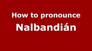 How to pronounce Nalbandián