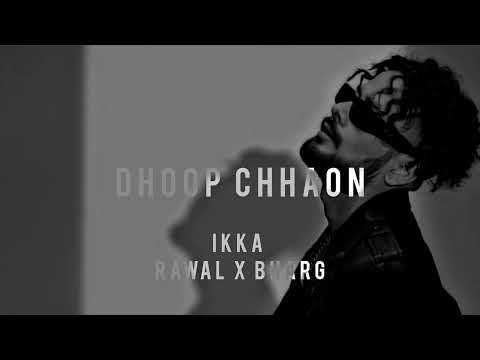 Ikka, Rawal X Bharg - Dhoop Chhaon (Slowed + Reverb) | Nishu Album