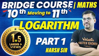 Bridge Course For Class 11th: Logarithm (Part 1) | Logarithm Basics | Class 11 Maths | JEE + CBSE