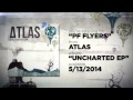 PF Flyers (Audio) — Atlas Uncharted 