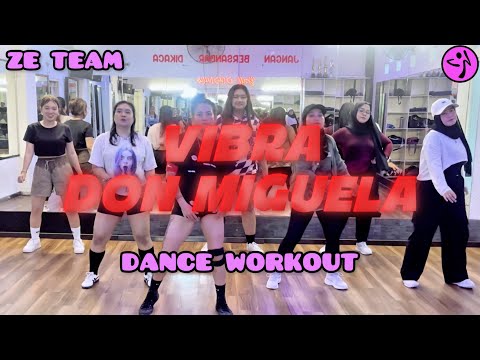 VIBRA ➖ DON MIGUELO / ZUMBA / FITNESS / DANCE WORKOUT / ZE CHOREO / ZE TEAM BALIKPAPAN 🖤💜