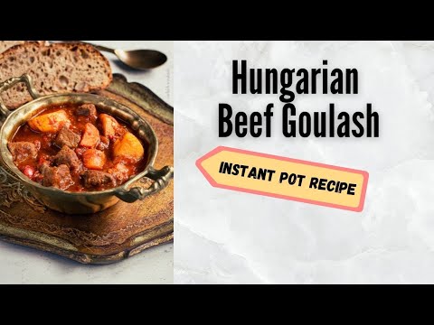 Hungarian Beef Goulash | Instant Pot Recipe | Paprika Beef Stew