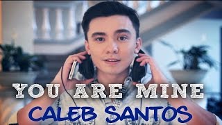 Caleb Santos — You are Mine (Official Music Video)