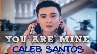 Caleb Santos — You are Mine (Official Music Video)
