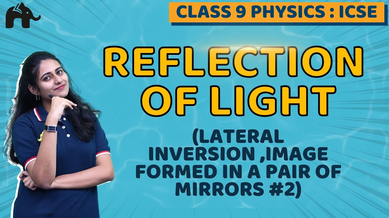 Reflection of light Class 9 ICSE Physics Chapter 7 | Lateral inversion #2
