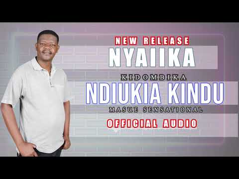 Ndiukia Kindu By Ndiukia Kindu (Official Audio)