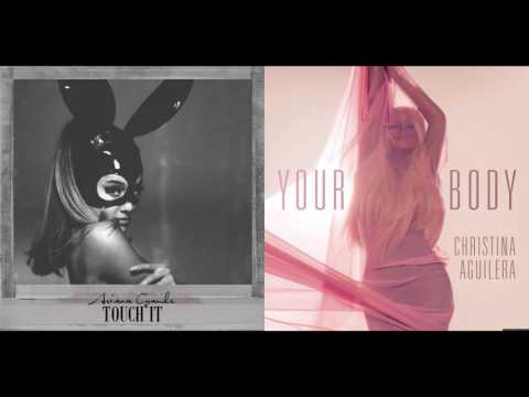 Ariana Grande vs Christina Aguilera - Touch Your Body (Mashup)