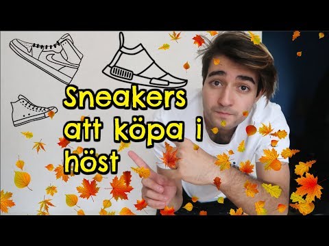 Sneakers alla hypebeasts borde köpa hösten 2018