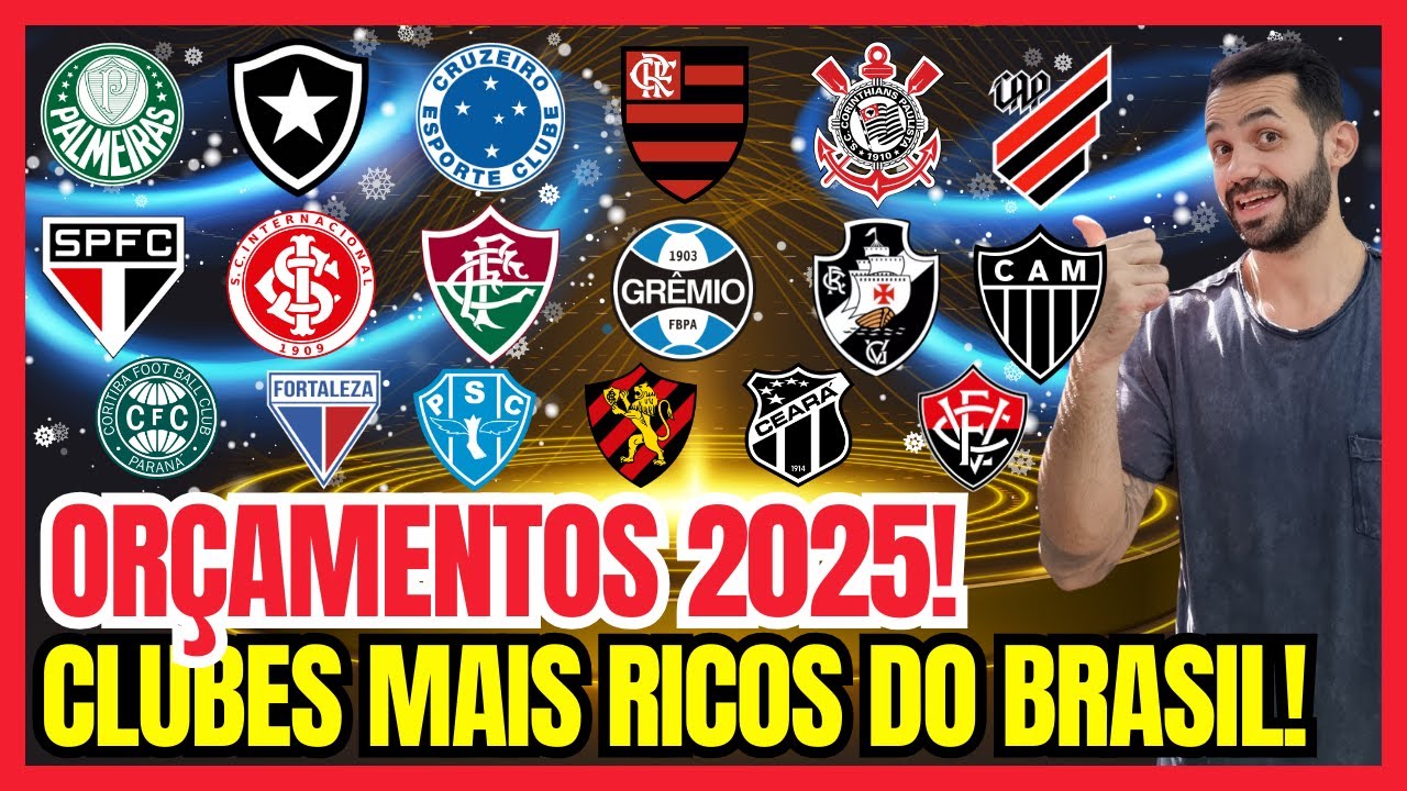 ORÇAMENTOS INACREDITÁVEIS! VEJA OS CLUBES MAIS RICOS DO BRASIL EM 2025!
