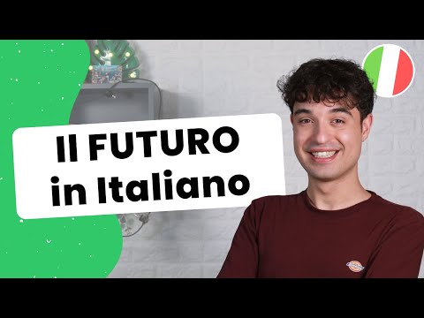 How to form and use FUTURE in Italian (future in Italian)
