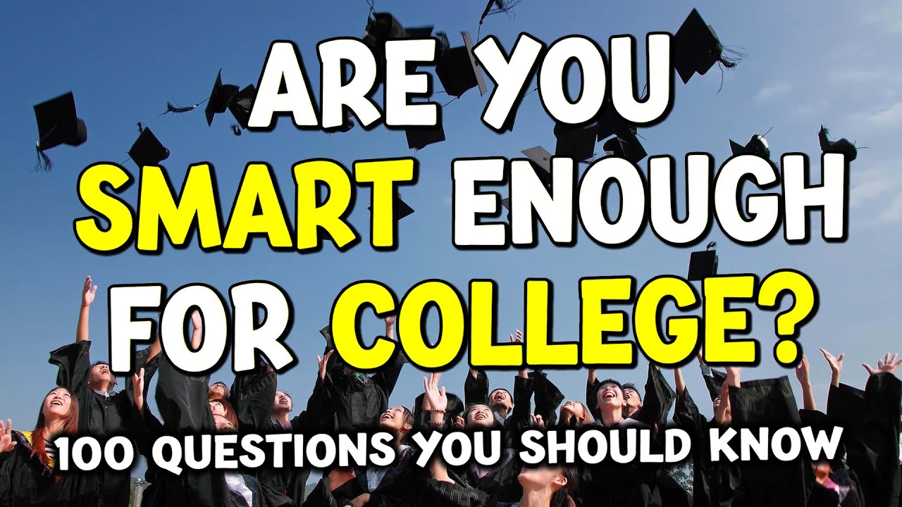 Are YOU Smart Enough for College? 🎓 (100 Questions) 🧠📚