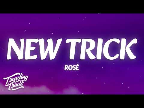 ROS&Eacute; - new trick (Lyrics)