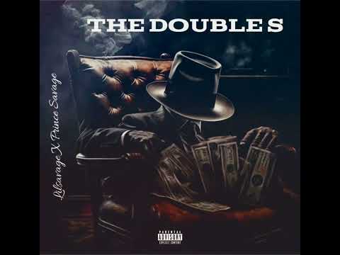 The Double S by Lilsavage X Prince Savage (Justa Production)