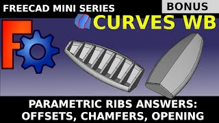 Freecad :  How to build a boat parametric boat hull / fuselage. Ribs / Bulkheads Continued