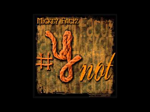 Mickey Factz - Steve MickQueen