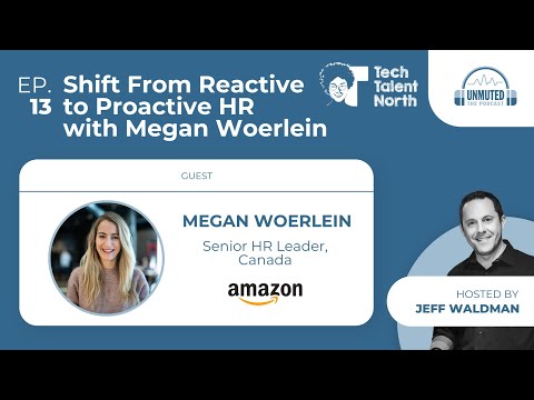 Shift From Reactive to Proactive HR with Megan Woerlein at Tech ...