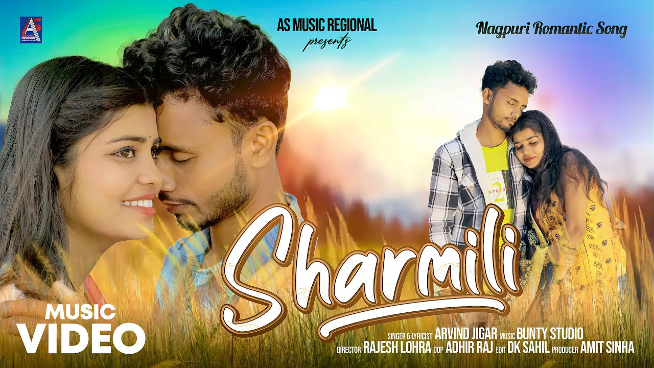 Sharmili - शर्मीली - Arvind Jigar - ft. Rajesh Lohra & Juhi Sharma - New Nagpuri Romantic Video 2023