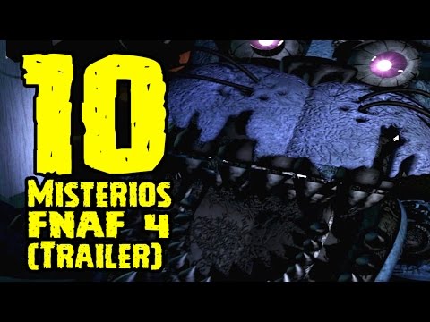 TOP 10: 10 Misterios Del Five Nights At Freddy's 4 (Trailer) | FNAF 4