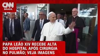 Vídeo: Veja imagens do papa Leão XIV deixando hospital após cirurgia no pulmão | CNN AGORA