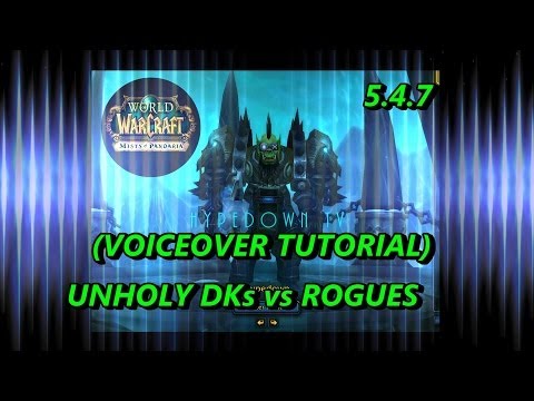 5.4.7 Unholy Dk vs Rogues Dueling Tutorial - How Beat a Rouge in a duel with no CDs (2200xp)