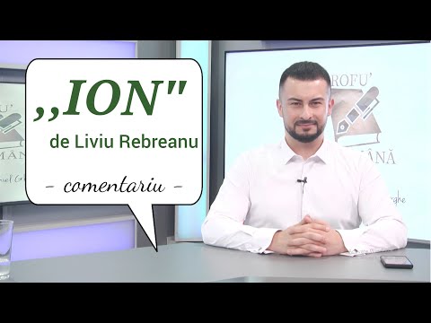 10. Comentariu - ,,ION", de Liviu Rebreanu
