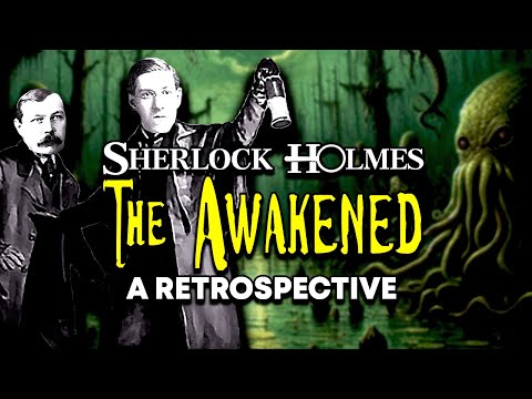 Sherlock Holmes: The Awakened (2007) | A Retrospective Review