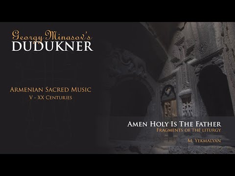 Quartet Dudukner - Amen Holy is the Father. Fragments of Liturgy. M.Yekmalyan