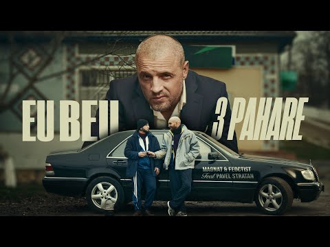Magnat & Feoctist feat. Pavel Stratan - Eu Beu / 3 Pahare [Official Lyric Video]