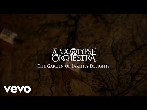 Apocalypse Orchestra - The Garden Of Earthly Delights (Official)