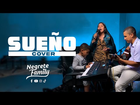 SUEÑO - Cover Negrete Family
