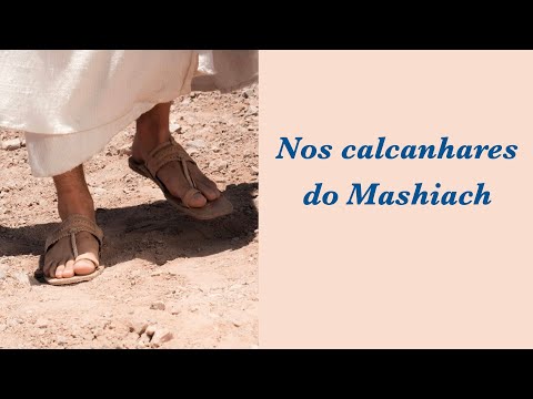 Nos calcanhares do Mashiach (Toledot)