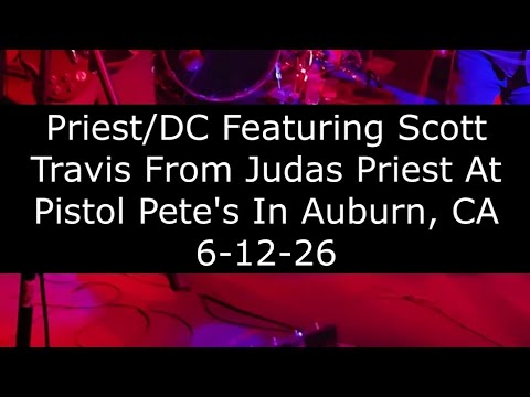 Thumbnail for Priest/DC Featuring Scott Travis From Judas Priest At Pistol Pete's In Auburn, CA 6-12-26 by Scott Travis