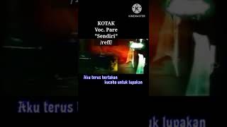 Download lagu KOTAK Pare SENDIRI reff mp3 Download lagu KOTAK Pare SENDIRI reff mp3