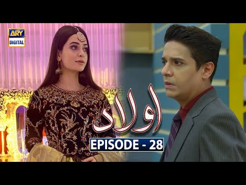 Aulaad Episode 28