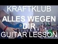 Guitar video lesson #111 Kraftklub: Alles wegen ...