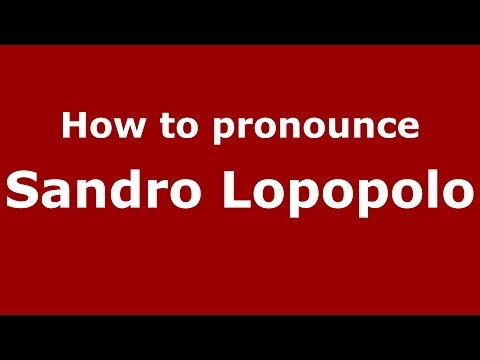 How to pronounce Sandro Lopopolo (Italian/Italy)  - PronounceNames.com