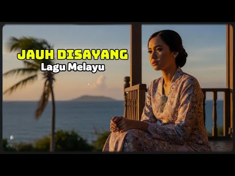 JAUH DI SAYANG | LAGU MELAYU (COVER)
