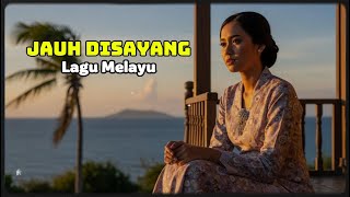Download lagu JAUH DI SAYANG | LAGU MELAYU (COVER) mp3 Download lagu JAUH DI SAYANG | LAGU MELAYU (COVER) mp3