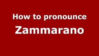 How to pronounce Zammarano