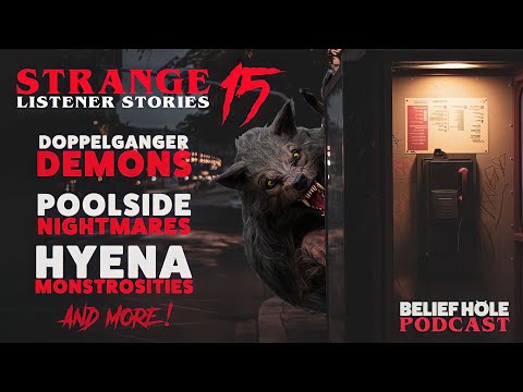 Poolside Nightmares, Mirror Demons, and Dark River Dwellers | Strange Listener Stories 15 | 4.11